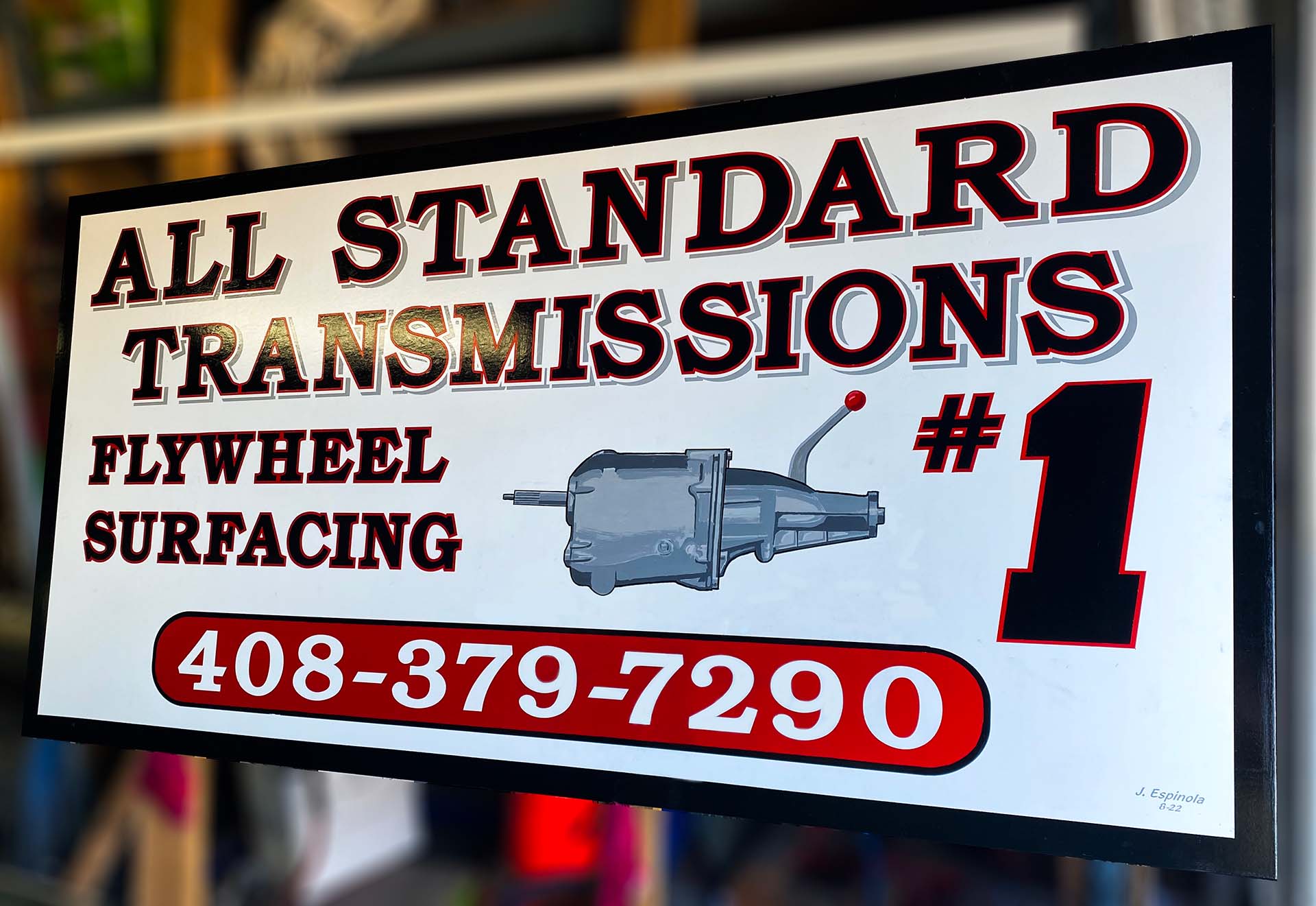 We made a custom sign for an auto shop called All Standard Transmissions located in Campbell, CA